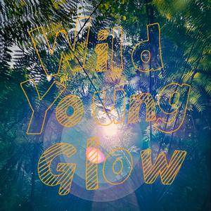 Wild Young Glow
